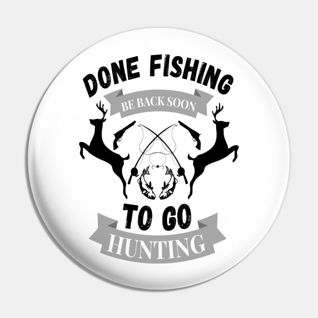 Done fishing be back soon to go hunting fisher hunter Pin by JustBeSatisfied