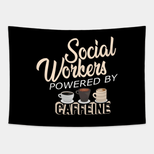 Social worker - Social workers powered by caffeine Tapestry