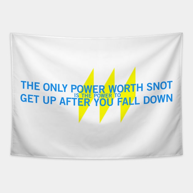 The Only Power Worth Snot Tapestry by pinemach