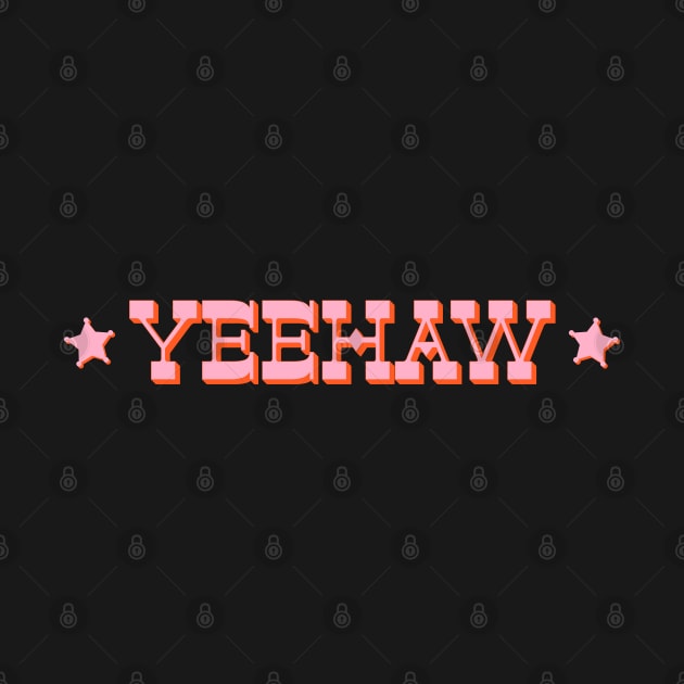 Yeehaw (pink and orange old west text) by PlanetSnark
