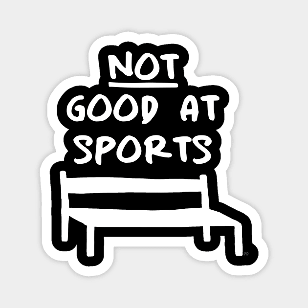 NOT good at sports Magnet by PaletteDesigns