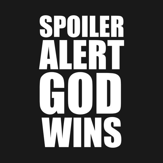 Revelation 20:10 SPOILER ALERT GOD WINS Large Typography by BubbleMench