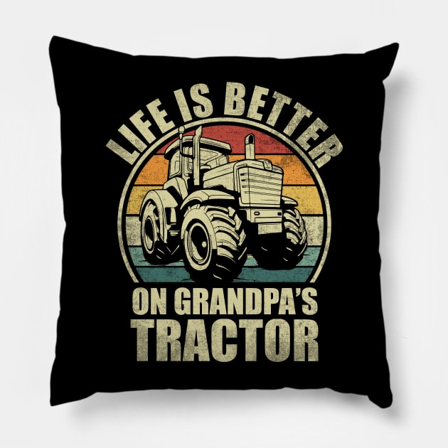 Life Is Better On Grandpa's Tractor. Funny Boy Tractor lover Pillow by alice.photographer