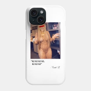 Kiki ki ki ki ki - Cardi B Phone Case