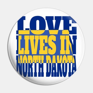 Love Lives in North Dakota Pin