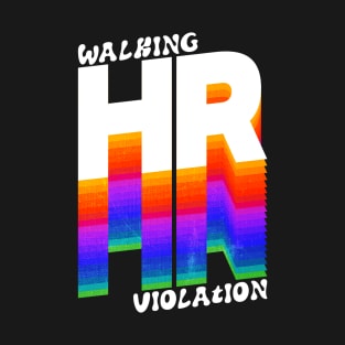 Walking Hr Violation Vintage Gift T-Shirt