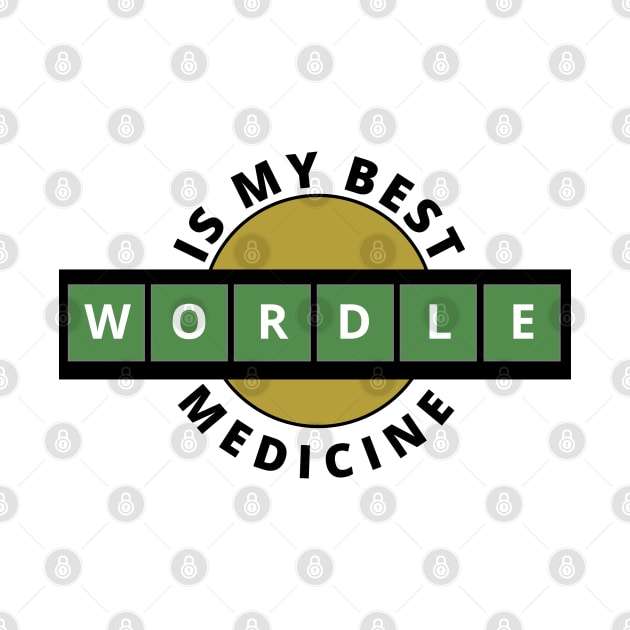 My Best Medicine - Wordle Inspired Theme by tatzkirosales-shirt-store