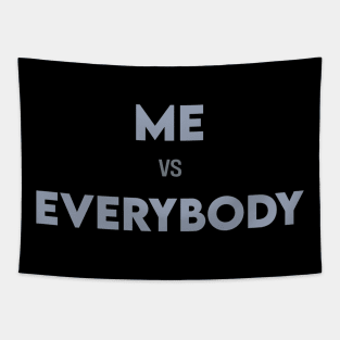 Me Vs Everybody Tapestry