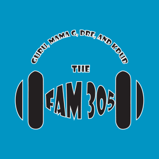 The Fam 305- White outline T-Shirt