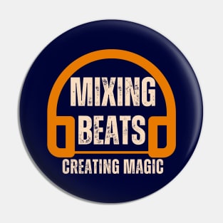 Mixing beats, creating magic Pin