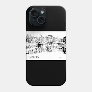 Dublin - Ireland Phone Case