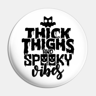 Thick thighs and spooky vibes Pin