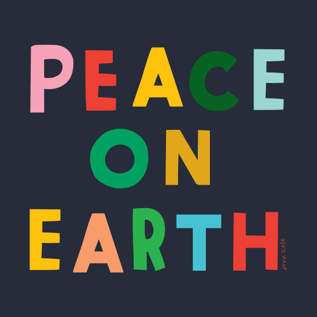 Peace on Earth by Ann Kelle