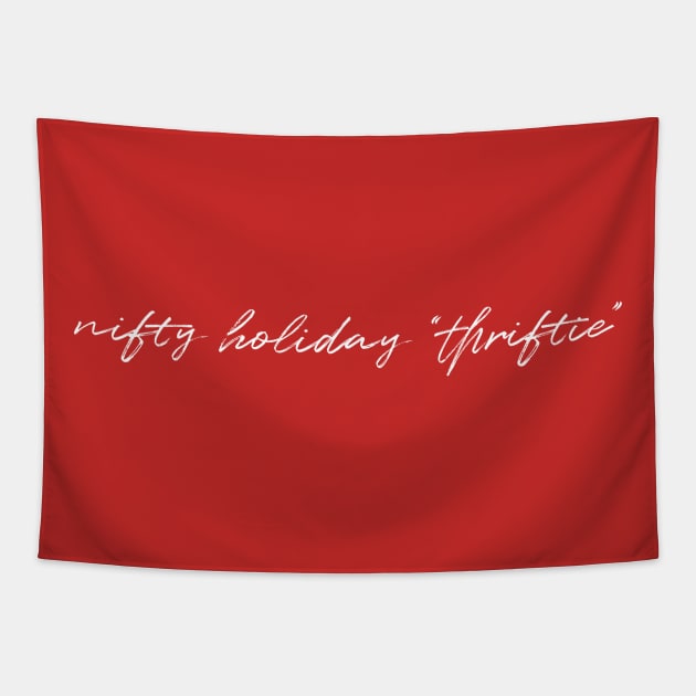 nifty holiday "thriftie" Tapestry by Eugene and Jonnie Tee's
