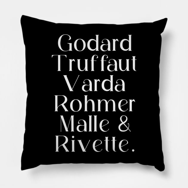 Godard Truffaut Varda Rohmer Malle Rivette - French New Wave Cinema Legends Pillow by Trendsdk