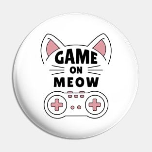 GAME ON MEOW Pin