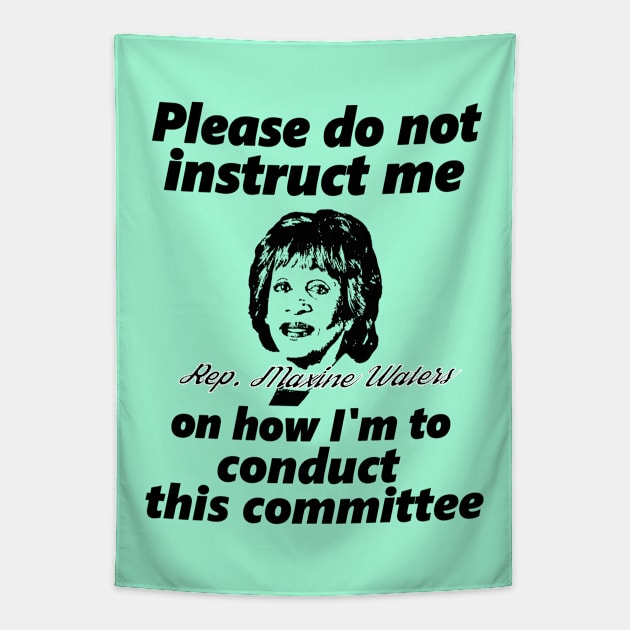 #AuntieMaxine Do Not Instruct Me Tapestry by Jan4insight TeeStore