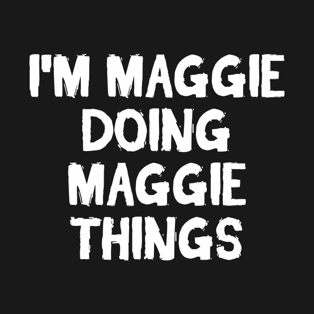 I'm Maggie doing Maggie things by hoopoe