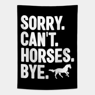 Sorry Can't Horses Bye Tapestry