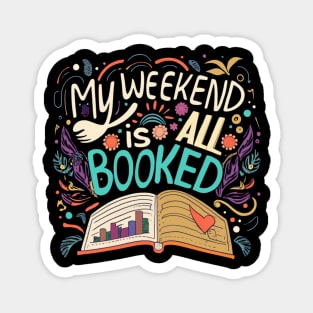 my weekend is all booked Magnet