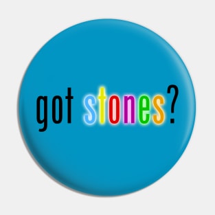 Got Stones Pin