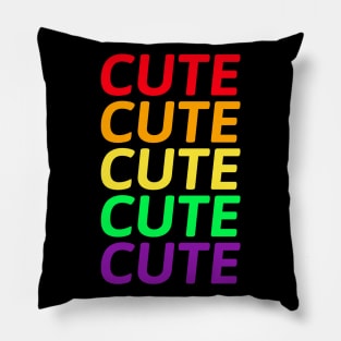 Rainbow Cute Cute Cute Pillow