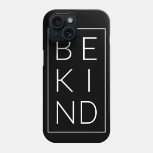 Be Kind Phone Case