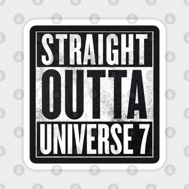 Dragon Ball Super - Straight Outta Universe 7 Magnet by WiccanNerd