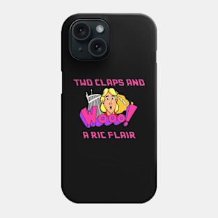 2 claps and a Ric Flair Phone Case