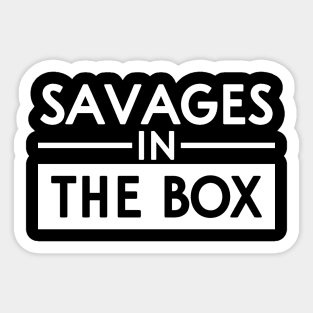 Fucking Savages In That Box Baseball T-Shirt