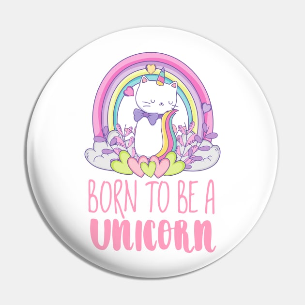 Caticorn Born to be a unicorn Pin by Novelty-art