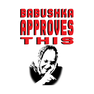 Babushka Approves T-Shirt