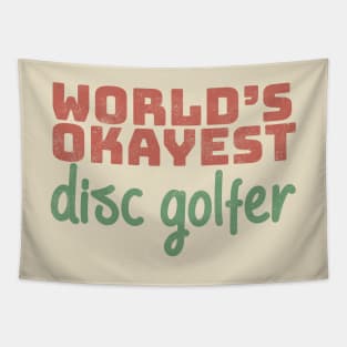 World's Okayest Disc Golfer Tapestry