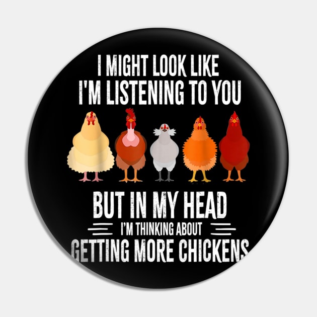 I Might Look Like I'm Listening To You Chicken Pin by Luna The Luminary