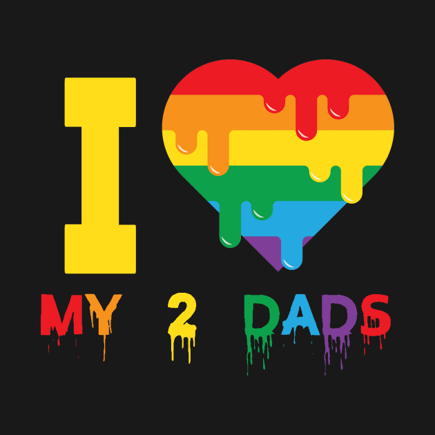 Gay dads shirt i love my  dads with rainbow heart by HouldingAlastairss