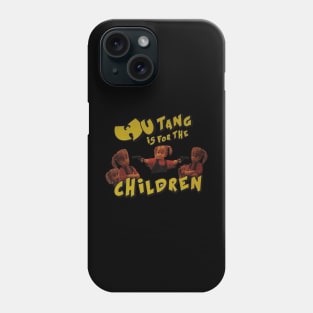 Wutang is for the CHILDREN Phone Case