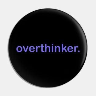 Overthinker Design purple Pin