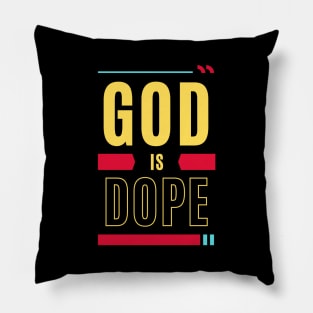 God Is Dope | Christian Typography Pillow