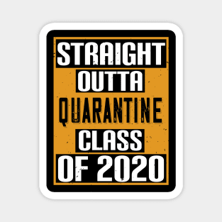 Straight Outta Quarantine Class of 2020 Magnet