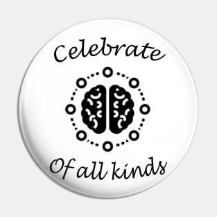 celebrate minds of all kinds Pin