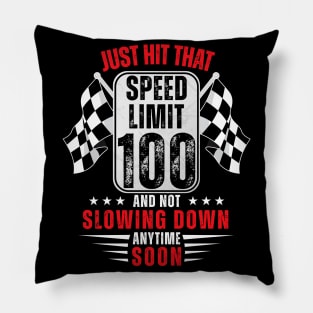 100th Birthday Speed Limit Sign 100 Years Old Racing Pillow