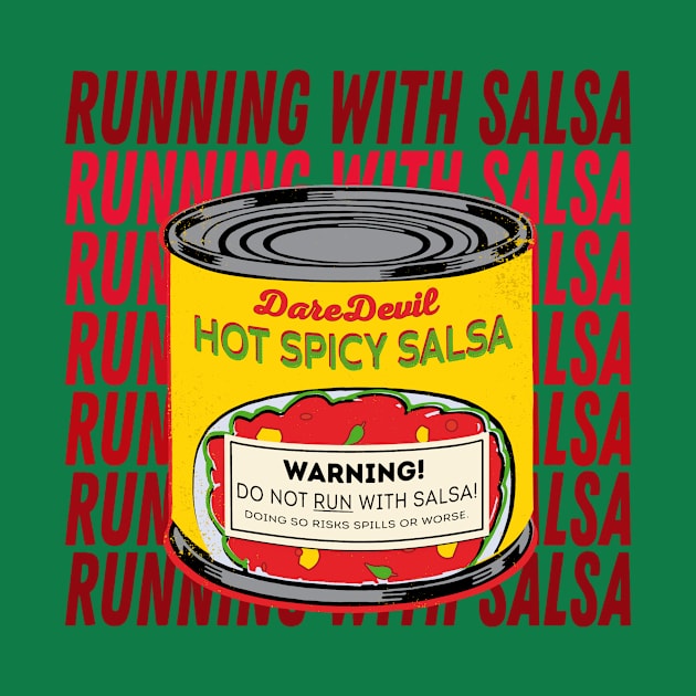 Running With Salsa Canned by DareDevil Improv