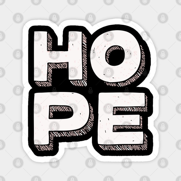 Hope Bold Graphic Vintage Inspirational Typography Magnet by TuncGK