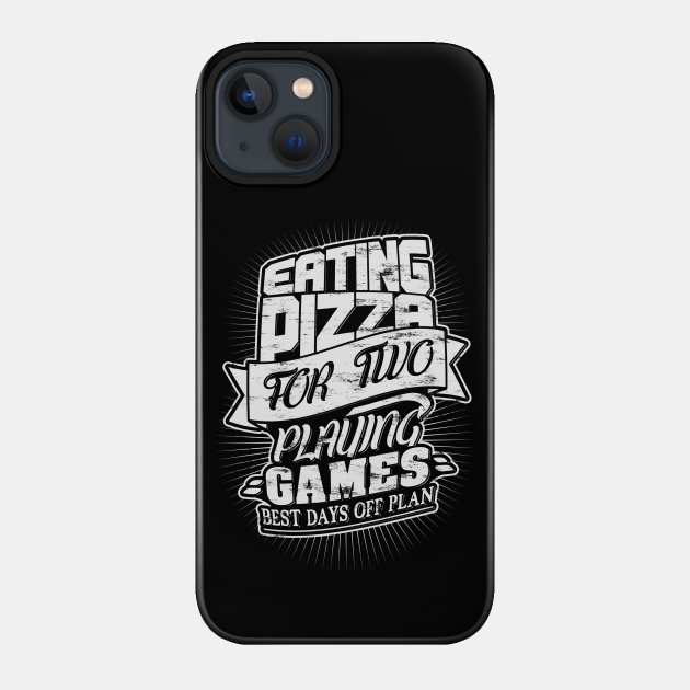 Best days off plan! - Eating Pizza For Two - Phone Case