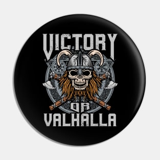 Victory or Valhalla Viking Norse Warrior Pin