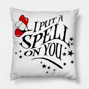 I Put A Spell On You Pillow