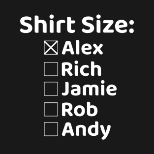 Shirt Size Alex T-Shirt