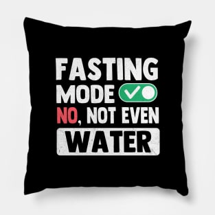 Fasting Mode On No Not Even Water Ramadan Pillow