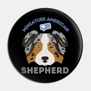 Miniature American Shepherd Life is better with my dogs Dogs I love all the dogs Pin