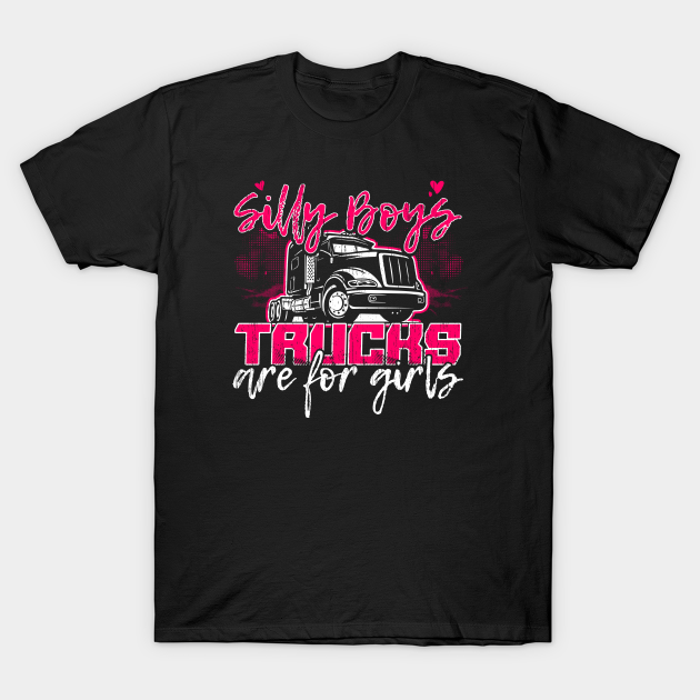 Silly Boys Trucks Are For Girls Women's Trucker - Pink - T-Shirt